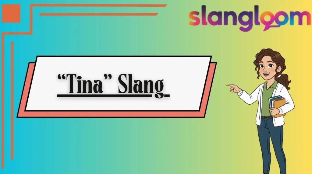 “Tina” Slang