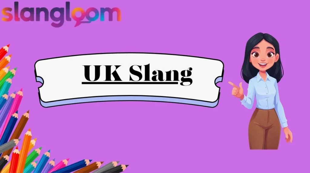 UK Slang