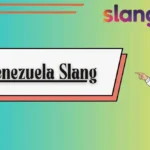 Venezuela Slang
