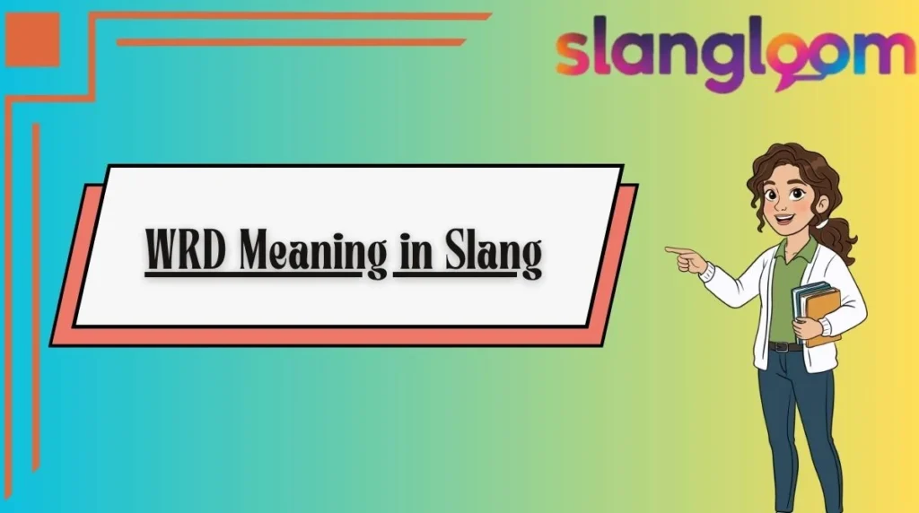 WRD Meaning in Slang