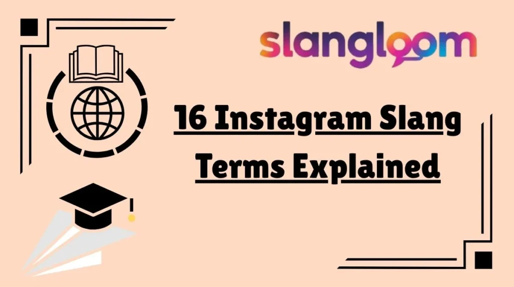 16 Instagram Slang Terms Explained