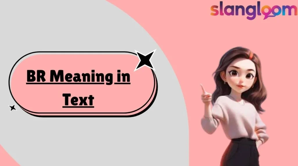 BR Meaning in Text