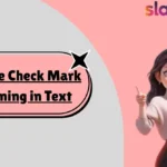 Double Check Mark Meaning in Text