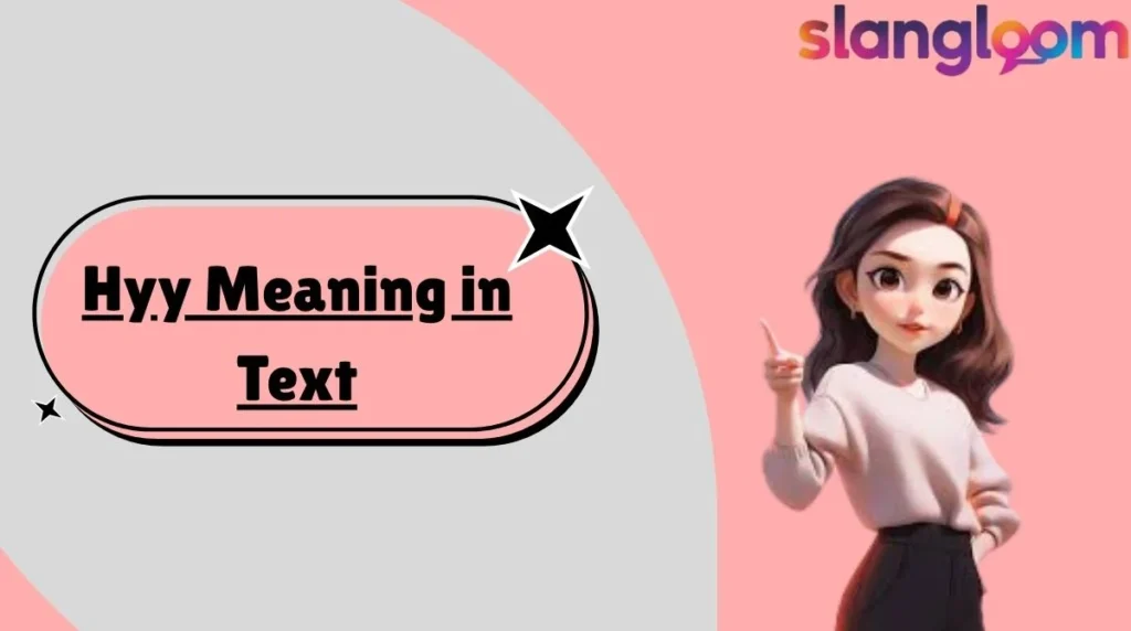 Hyy Meaning in Text