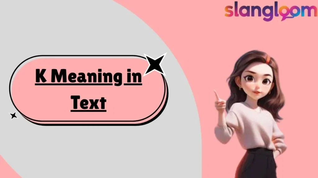 K Meaning in Text