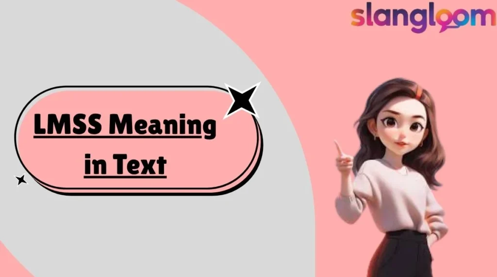 LMSS Meaning in Text