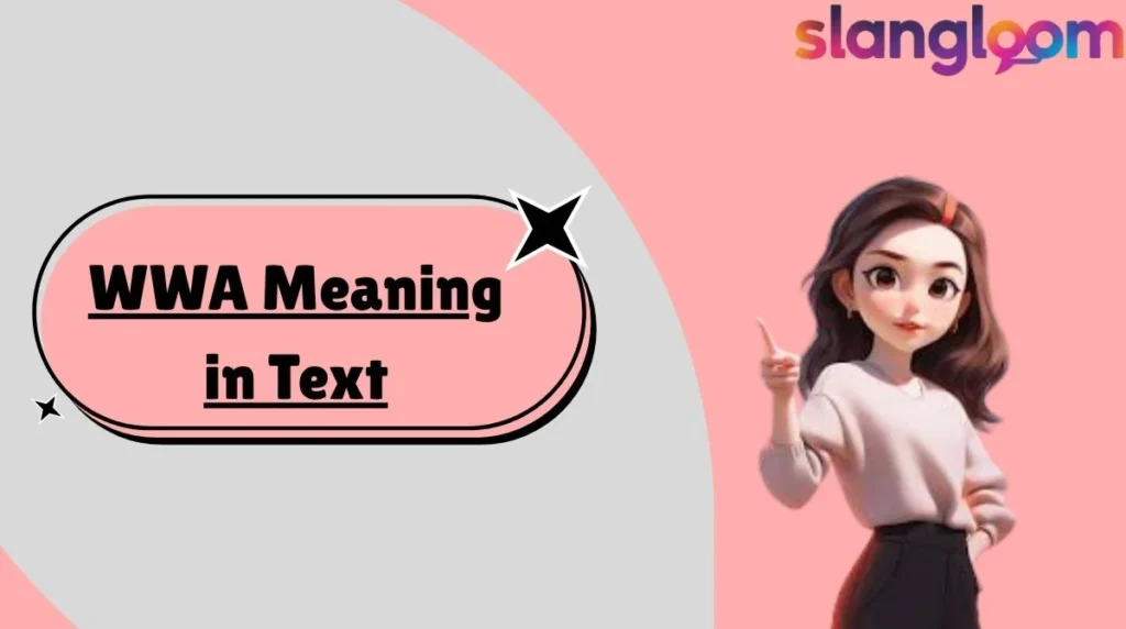 WWA Meaning in Text