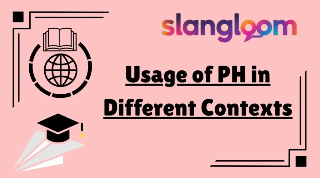 Usage of PH in Different Contexts
