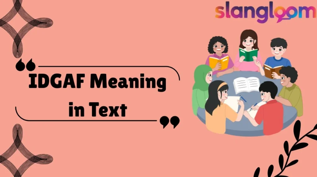 IDGAF Meaning in Text