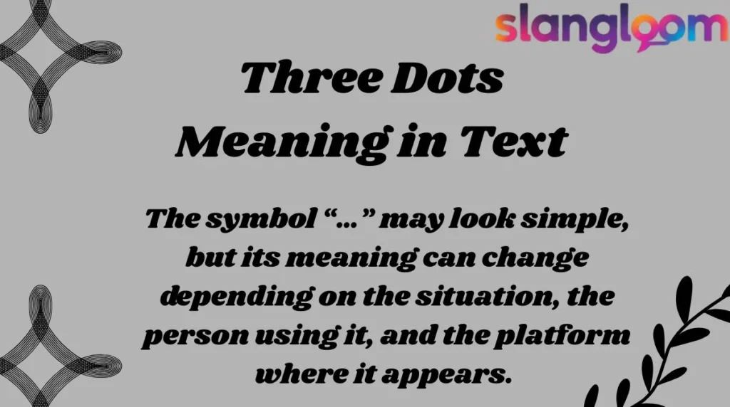 Three Dots Meaning in Text