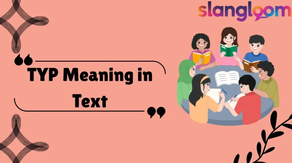 TYP Meaning in Text