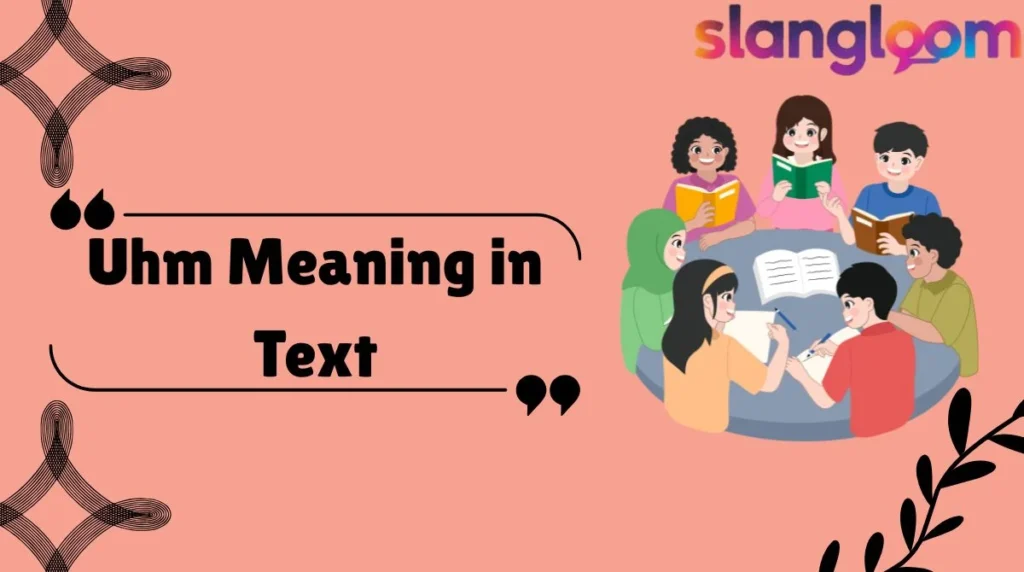 Uhm Meaning in Text