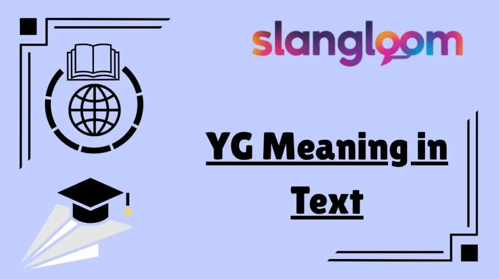 YG Meaning in Text